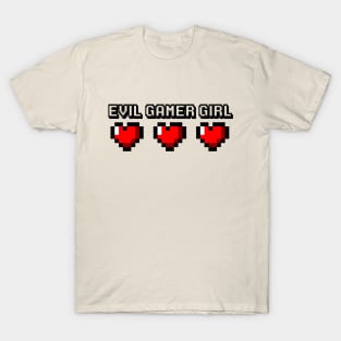 Evil Gamer Girl - heart Gamer T-Shirt